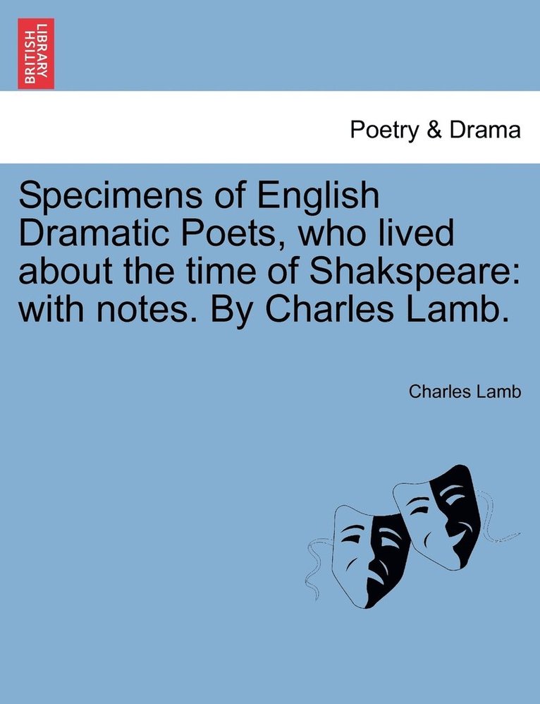 Charles Shakespeare Lamb, Charles Lamb - Specimens of English Dramatic Poets, who lived about the time of Shakspeare, Häftad