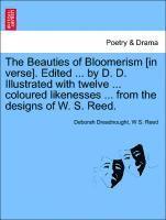 bokomslag The Beauties of Bloomerism [in Verse]. Edited ... by D. D. Illustrated with Twelve ... Coloured Likenesses ... from the Designs of W. S. Reed.