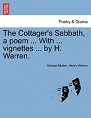 bokomslag The Cottager's Sabbath, a Poem ... with ... Vignettes ... by H. Warren.