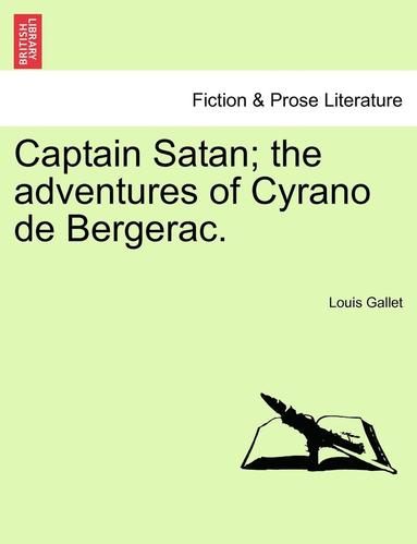 bokomslag Captain Satan; The Adventures of Cyrano de Bergerac.