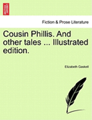 bokomslag Cousin Phillis. and Other Tales ... Illustrated Edition.