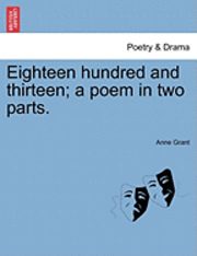 bokomslag Eighteen Hundred and Thirteen; A Poem in Two Parts.