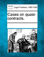 bokomslag Cases on Quasi-Contracts.