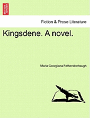 bokomslag Kingsdene. a Novel.