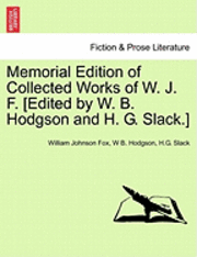 Memorial Edition of Collected Works of W. J. F. [Edited by W. B. Hodgson and H. G. Slack.] 1