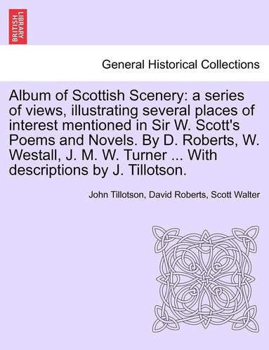 John Tillotson, David Roberts, Scott Walter - Album of Scottish Scenery, Häftad