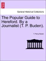 T Percy Buden, T. Percy Buden - Popular Guide to Hereford. by a Journalist (T. P. Buden)., Häftad