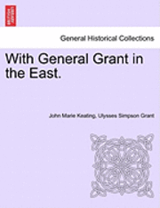 bokomslag With General Grant in the East.