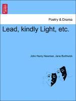 Lead, Kindly Light, Etc. 1