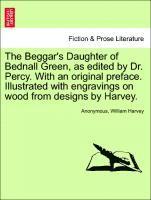 bokomslag The Beggar's Daughter of Bednall Green, as Edited by Dr. Percy. with an Original Preface. Illustrated with Engravings on Wood from Designs by Harvey.