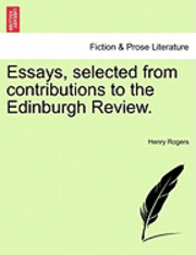 Essays, Selected from Contributions to the Edinburgh Review. 1