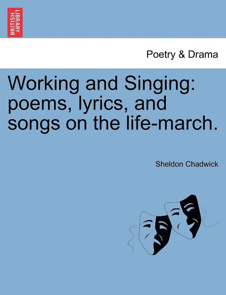 Sheldon Chadwick - Working and Singing, Häftad