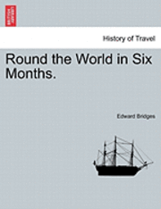 bokomslag Round the World in Six Months.