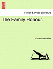 Clara Lucas Balfour - The Family Honour., Häftad