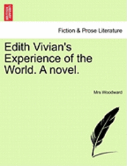 bokomslag Edith Vivian's Experience of the World. a Novel.