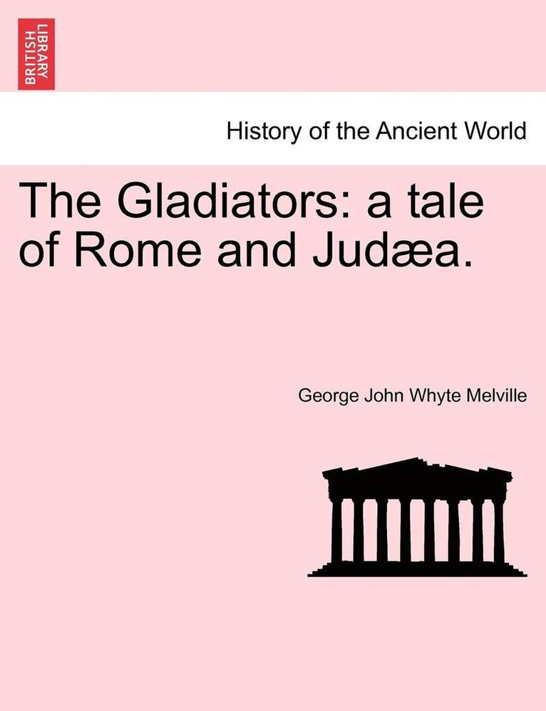 George John Whyte Melville - Gladiators, Häftad