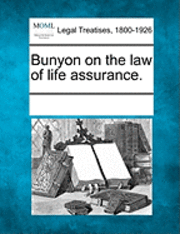 bokomslag Bunyon on the law of life assurance.