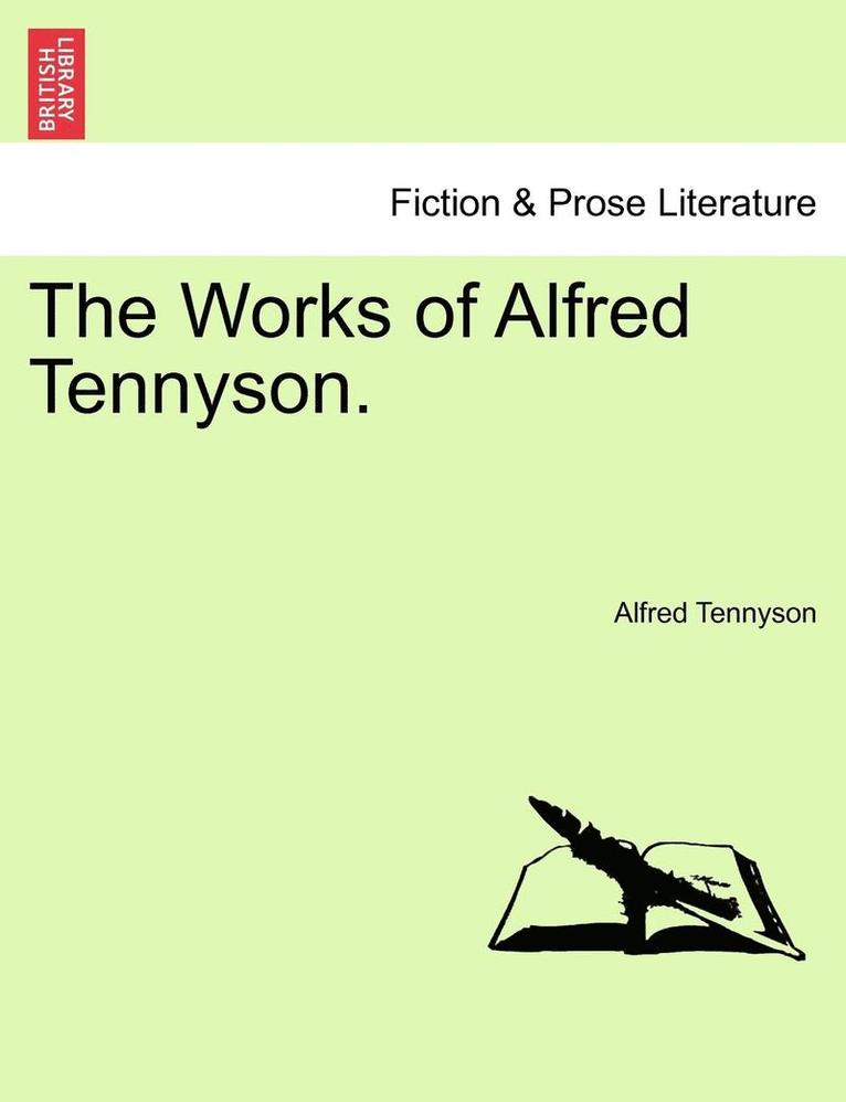 The Works of Alfred Tennyson. 1