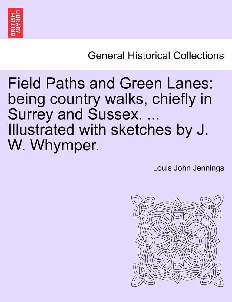 Louis John Jennings - Field Paths and Green Lanes, Häftad