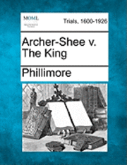 bokomslag Archer-Shee V. the King