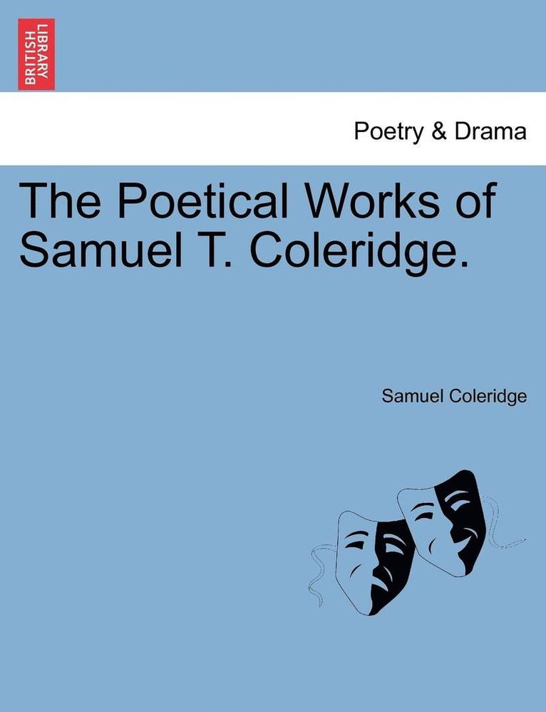 Samuel Coleridge - Poetical Works of Samuel T. Coleridge., Häftad