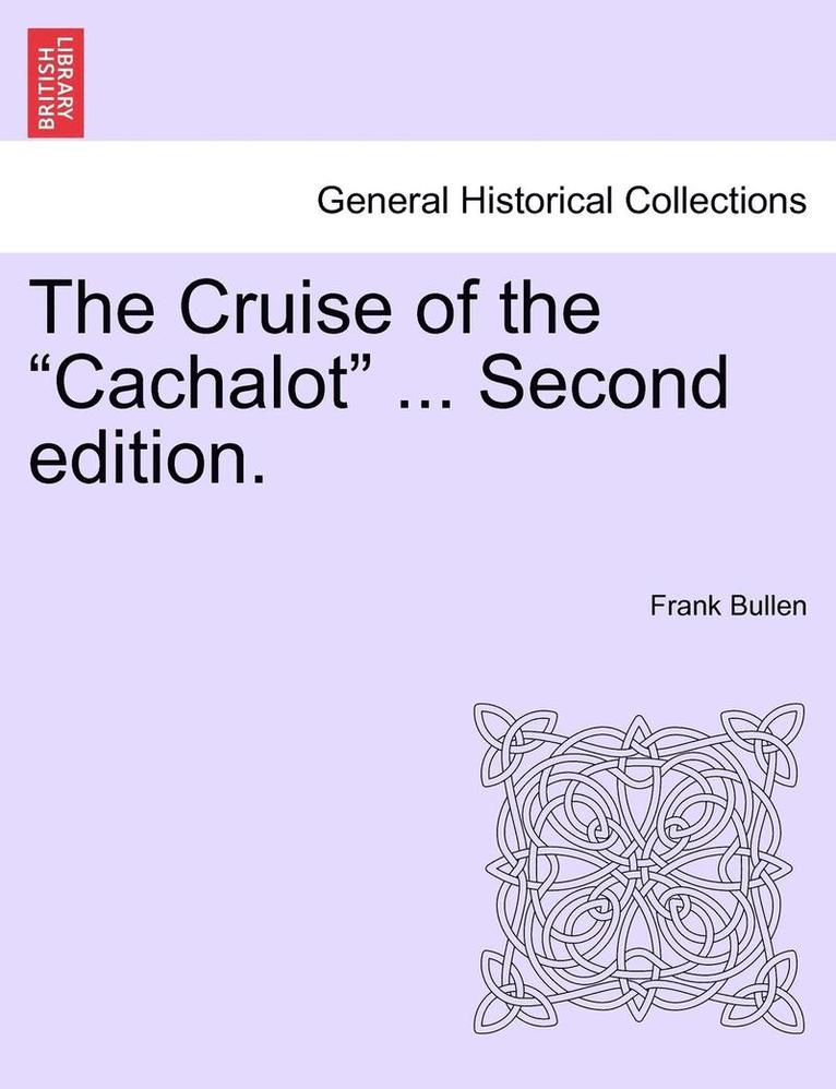 The Cruise of the Cachalot ... Second Edition. 1