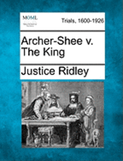 bokomslag Archer-Shee V. the King