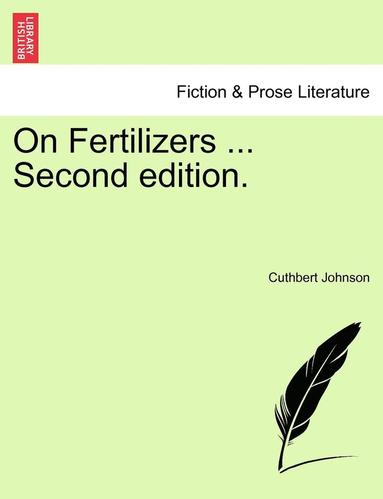 bokomslag On Fertilizers ... Second Edition.