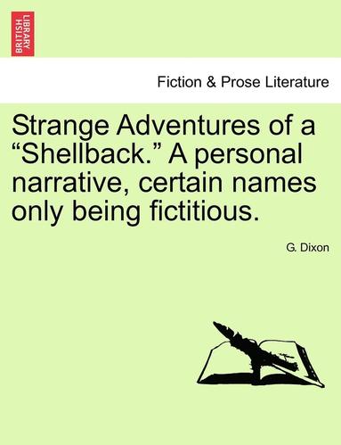 bokomslag Strange Adventures of a Shellback. a Personal Narrative, Certain Names Only Being Fictitious.