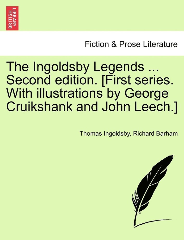 Thomas Ingoldsby, Richard Barham - Ingoldsby Legends ... Second edition. [First series. With illustrations by George Cruikshank and John Leech.], Häftad