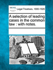 selection of leading cases in the common law 1