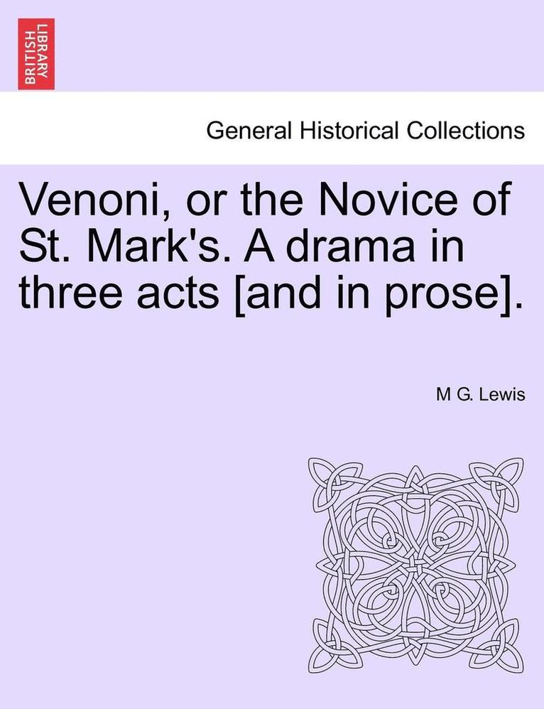 M. G. Lewis, M G. Lewis - Venoni, or the Novice of St. Mark's. a Drama in Three Acts [And in Prose]., Häftad