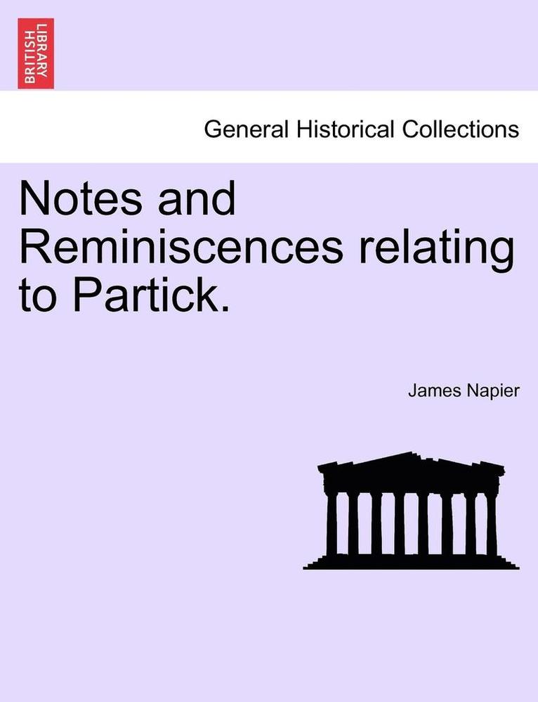 Notes and Reminiscences Relating to Partick. 1