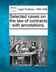 Selected cases on the law of contracts 1