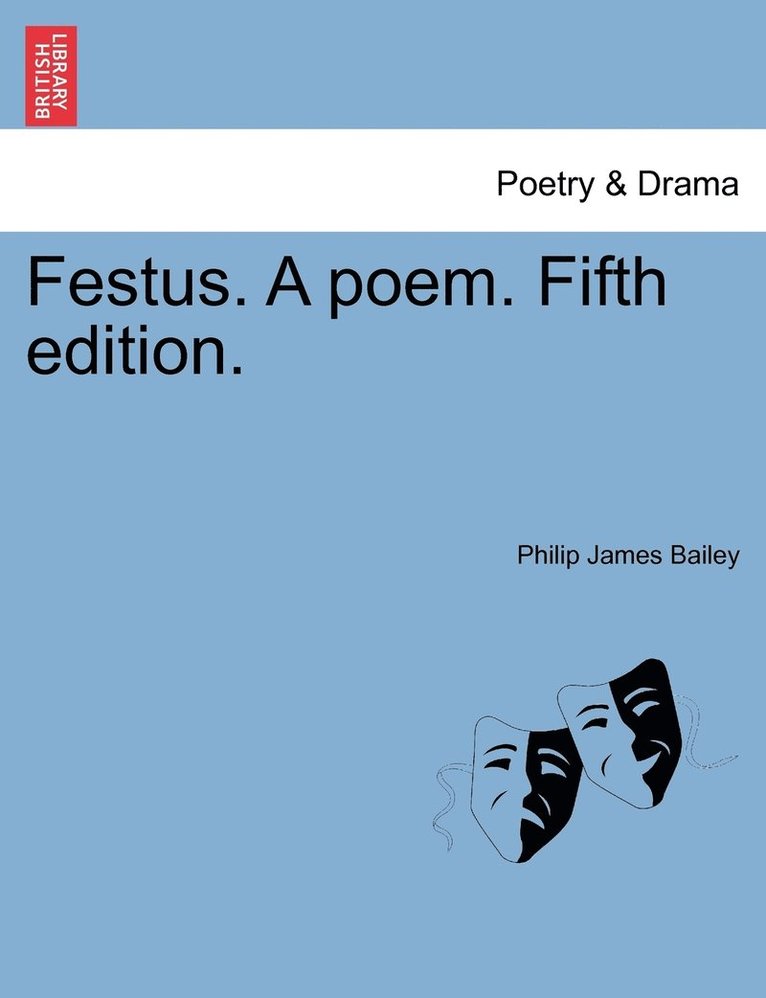 Festus. A poem. Fifth edition. 1