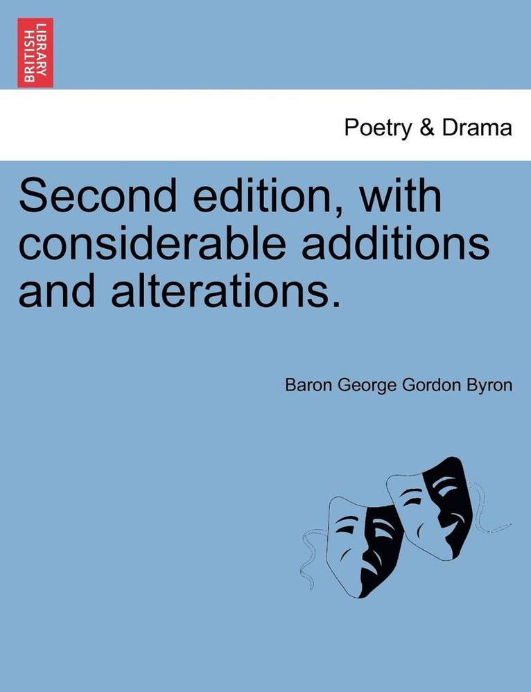 Second Edition, with Considerable Additions and Alterations. 1