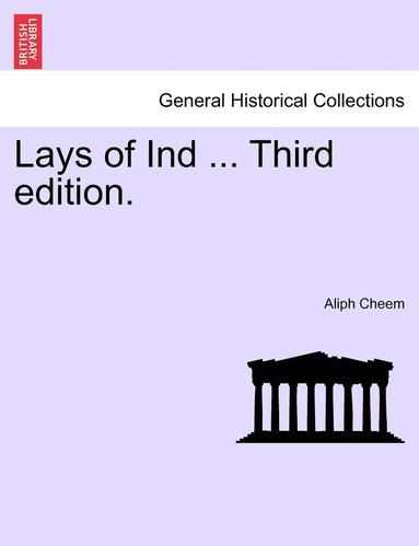 bokomslag Lays of Ind ... Third Edition.