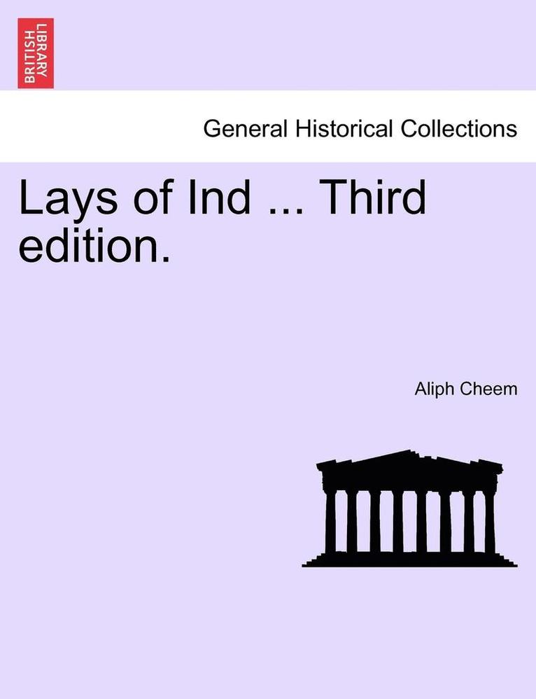 Lays of Ind ... Third Edition. 1