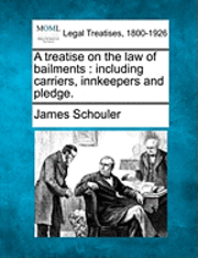 treatise on the law of bailments