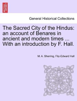 The Sacred City of the Hindus 1