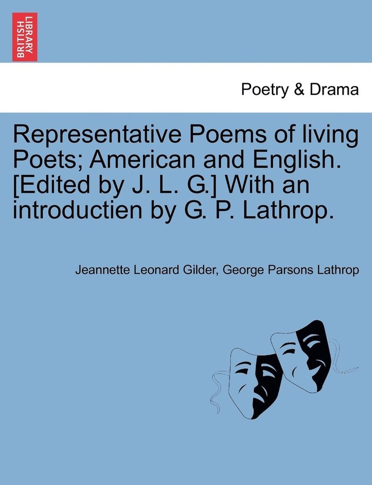 Jeannette Leonard Gilder, George Parsons Lathrop - Representative Poems of living Poets; American and English. [Edited by J. L. G.] With an introductien by G. P. Lathrop., Häftad