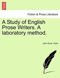 bokomslag A Study of English Prose Writers. A laboratory method.