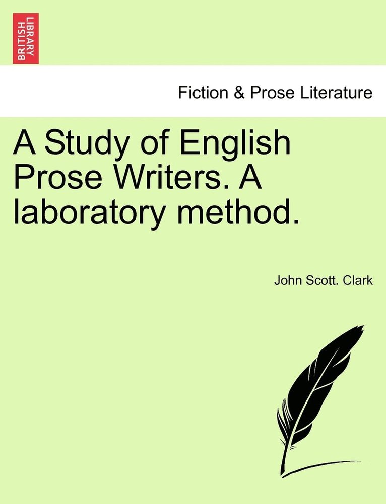 A Study of English Prose Writers. A laboratory method. 1