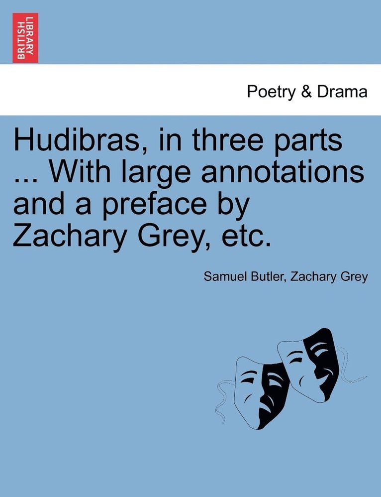 Hudibras, in three parts ... With large annotations and a preface by Zachary Grey, etc. 1