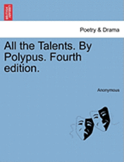 bokomslag All the Talents. by Polypus. Fourth Edition.