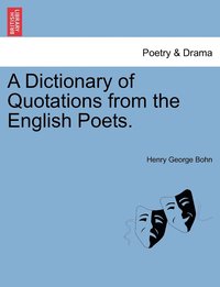 bokomslag A Dictionary of Quotations from the English Poets.