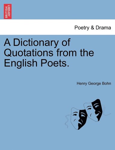 bokomslag A Dictionary of Quotations from the English Poets.