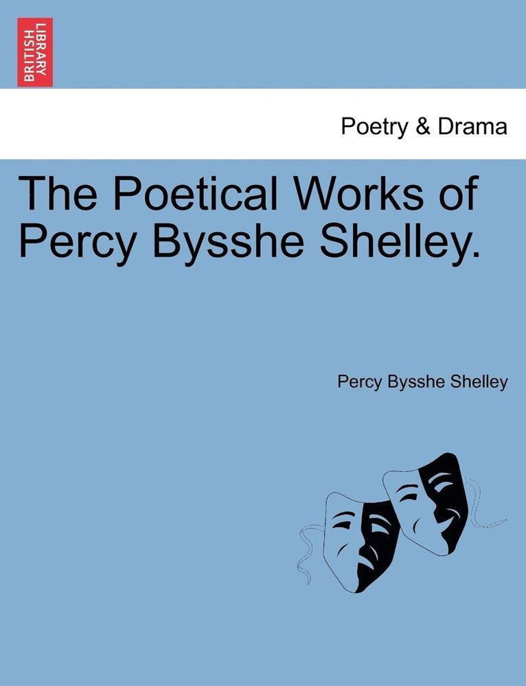Poetical Works of Percy Bysshe Shelley.