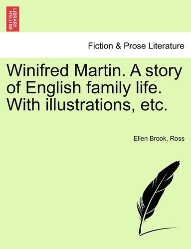 bokomslag Winifred Martin. A story of English family life. With illustrations, etc.