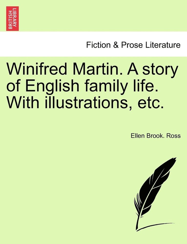 Winifred Martin. A story of English family life. With illustrations, etc. 1